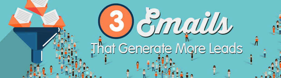 3 emails that generate more leads
