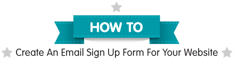 How To Create An Email Subscription Sign-Up Form for Your Website