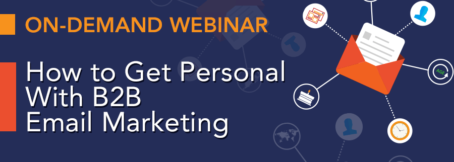 How to Get Personal With B2B Email Marketing_on-demand