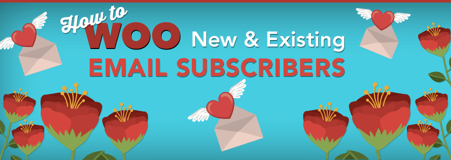 How to Woo email Subscribers-marketing-tips