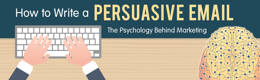 The Psychology Behind Marketing-How to Write a Persuasive Email