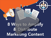 8 Ways to Distribute Marketing Content-sm